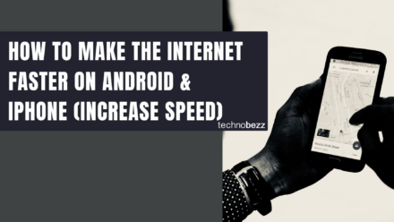 How to Make Your Phone Internet Faster – Technobezz